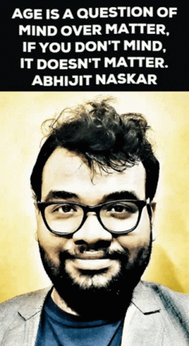 A Man With Glasses And A Quote About Age Is A Question Of Mind Over Matter GIF