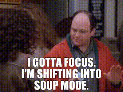 A Man With Glasses And A Red Jacket Says I Gotta Focus . I 'M Shifting Into Soup Mode . GIF