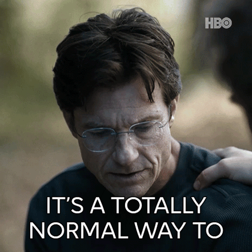 A Man With Glasses And The Words It 'S A Totally Normal Way To Behind Him GIF