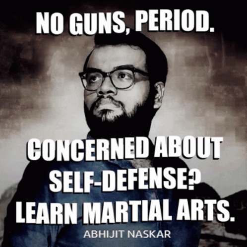 A Man With Glasses And The Words No Guns Period Concerned About Self Defense Learn Martial Arts GIF