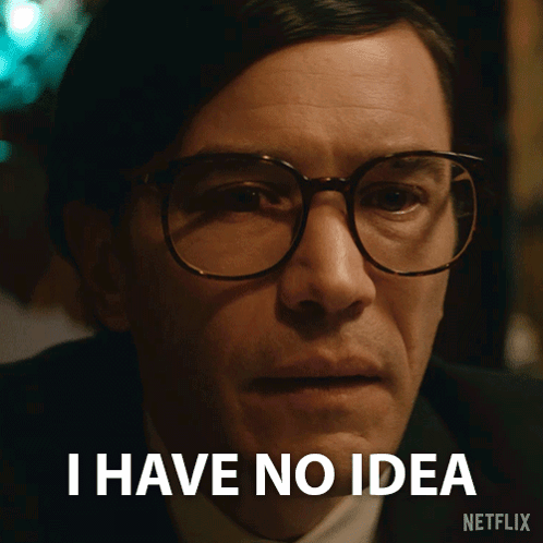 A Man With Glasses Says " I Have No Idea " In A Netflix Ad GIF
