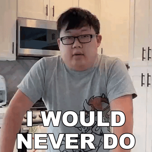 A Man With Glasses Says I Would Never Do In A Kitchen GIF