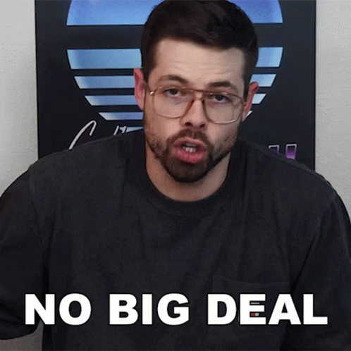 a man with glasses says no big deal