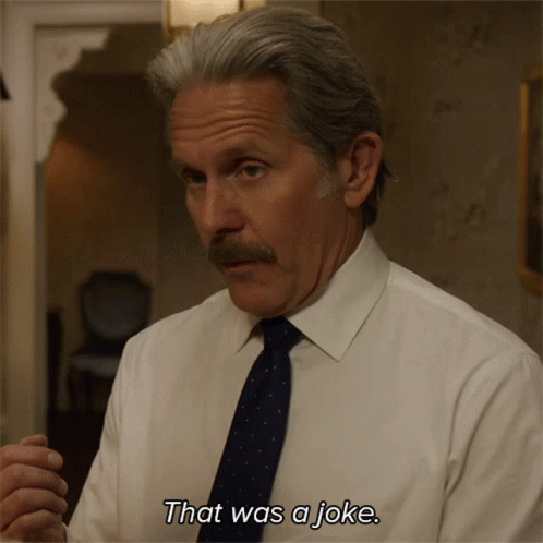 A Man With Gray Hair And A Mustache Says That Was A Joke GIF