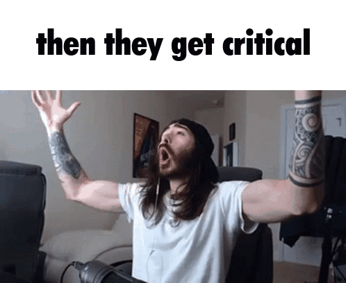 A Man With His Arms In The Air And The Words Then They Get Critical GIF