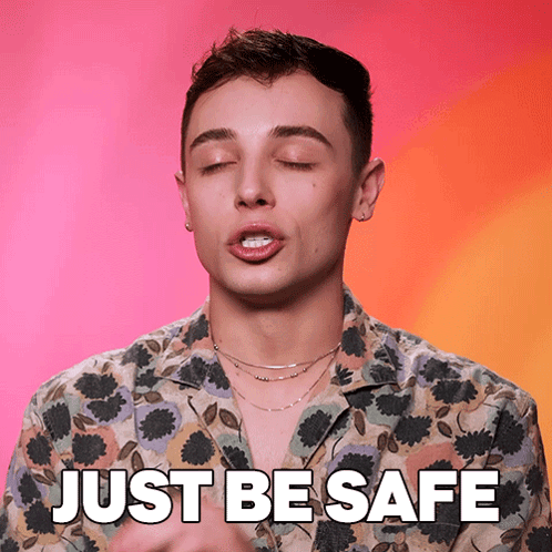 A Man With His Eyes Closed And The Words Just Be Safe Above Him GIF