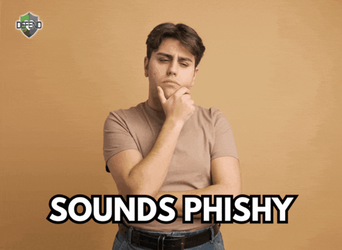 A Man With His Hand On His Chin And The Words Sounds Phishy On The Bottom GIF