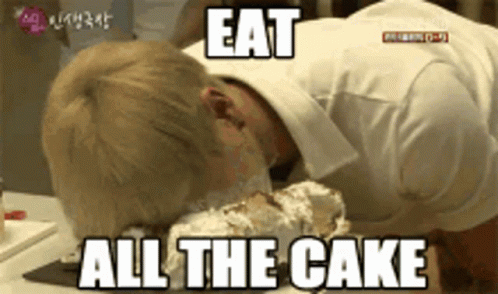 A Man With His Head On A Cake With The Words Eat All The Cake Below Him GIF