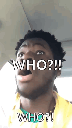 A Man With His Mouth Open And The Words Who Written Above Him GIF