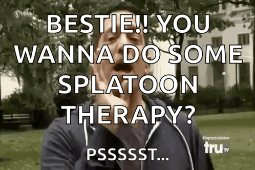 a man with his mouth open says bestie you wanna do some splatoon therapy ?
