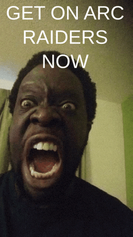 A Man With His Mouth Wide Open And The Words Get On Arc Raiders Now Above Him GIF