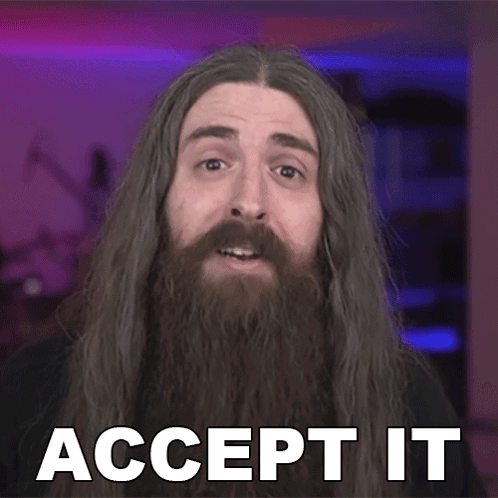 A Man With Long Hair And A Beard Has The Words Accept It On His Face GIF