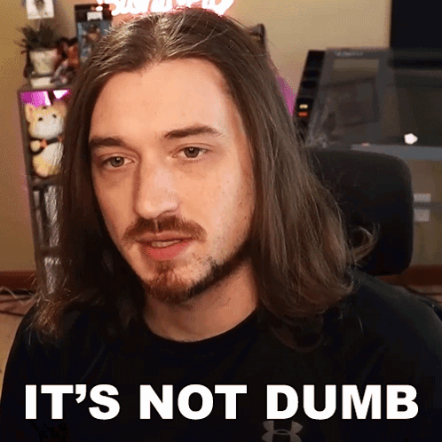 A Man With Long Hair And A Beard Has The Words It 'S Not Dumb Below Him GIF