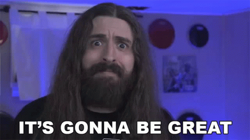 A Man With Long Hair And A Beard Is Saying It 'S Gonna Be Great . GIF