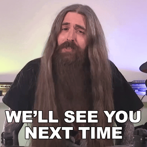 A Man With Long Hair And Beard Says We 'Ll See You Next Time GIF