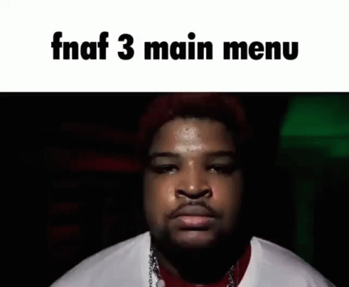 A Man With Red Hair Is Making A Funny Face In A Dark Room With The Words Fnaf 3 Main Menu Above Him . GIF