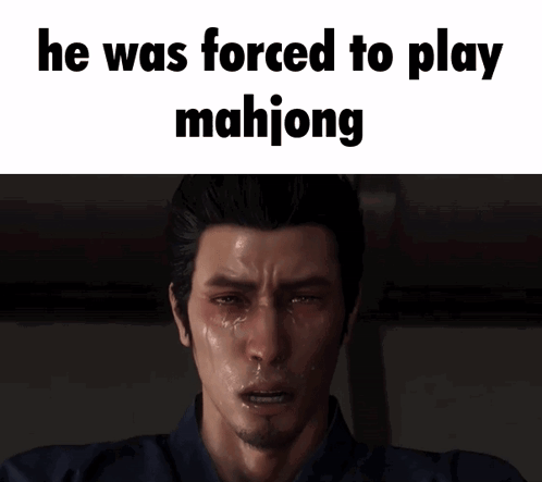 A Man With Tears Running Down His Face And The Words He Was Forced To Play Mahjong GIF