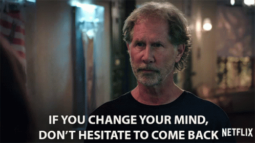 Man With If You Change Your Mind Come Back Netflix GIF