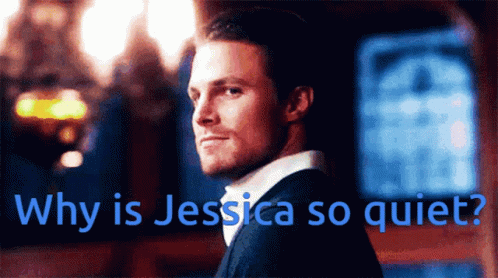A Man With The Words Why Is Jessica So Quiet On The Bottom GIF
