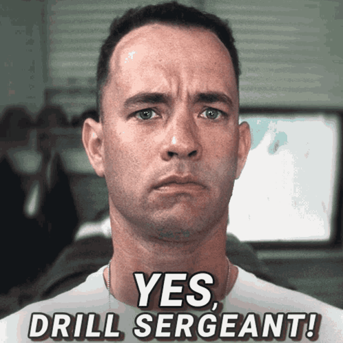 A Man With The Words Yes Drill Sergeant Written On His Shirt GIF