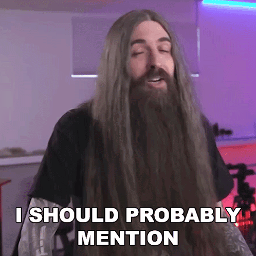 A Man With Very Long Hair And A Beard Says I Should Probably Mention GIF