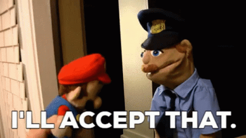 A Mario Puppet And A Police Puppet Are Standing Next To Each Other And Saying I 'Ll Accept That . GIF