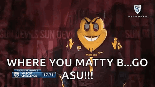 a mascot is giving a thumbs up and says " where you matty b..go asu !!! "