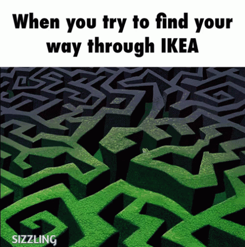 a maze with the words when you try to find your way through ikea sizzling