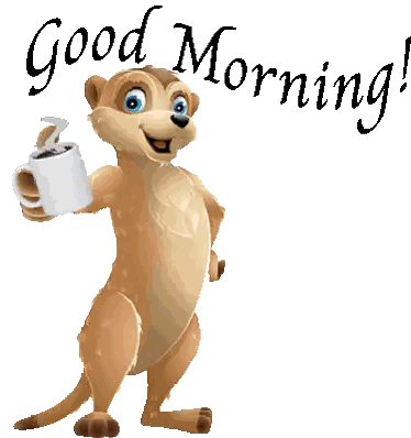 a meerkat holding a cup of coffee with the words good morning behind it