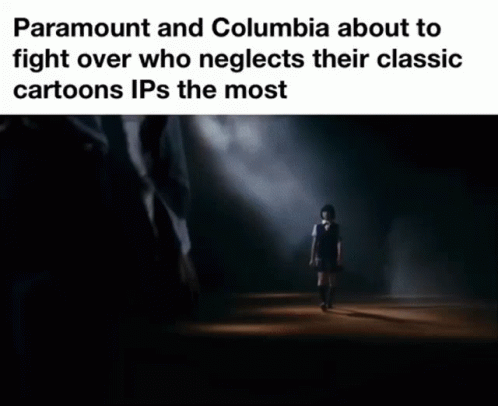A Meme About Paramount And Columbia About To Fight Over Who Neglects Their Classic Cartoons Ips The Most GIF