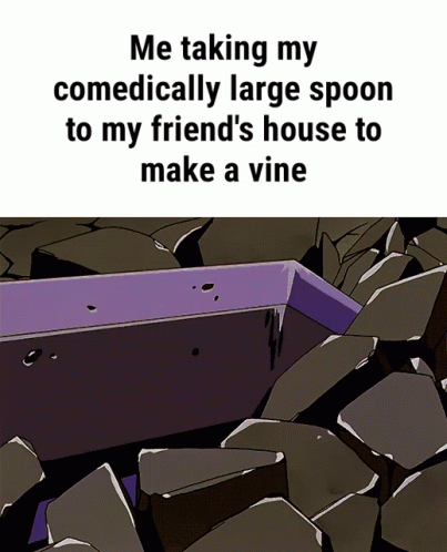 A Meme About Taking A Large Spoon To A Friend 'S House GIF