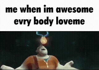 A Meme Shows A Man With A Medal On His Head And The Words Me When Im Awesome Every Body Loveme GIF