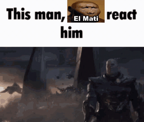 A Meme Shows A Monkey And A Man And Says This Man El Mati React Him GIF