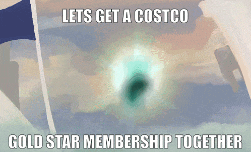 A Meme That Says Lets Get A Costco And Gold Star Membership Together GIF