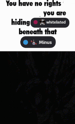 A Meme That Says You Have No Rights You Are Hiding And Beneath That Minus GIF