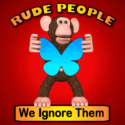 a monkey holding a blue butterfly with the words " rude people we ignore them " below it