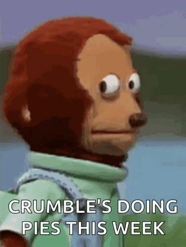 A Monkey Is Making A Face With The Words Crumbles Doing Pies This Week GIF