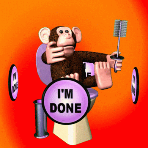 A Monkey Is Sitting On A Toilet Holding A Toothbrush And A Sign That Says I 'M Done GIF