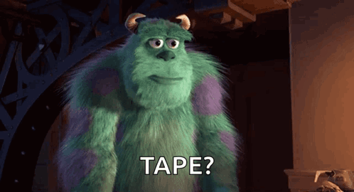 A Monster From The Movie Monsters Inc Is Asking " Tape " GIF