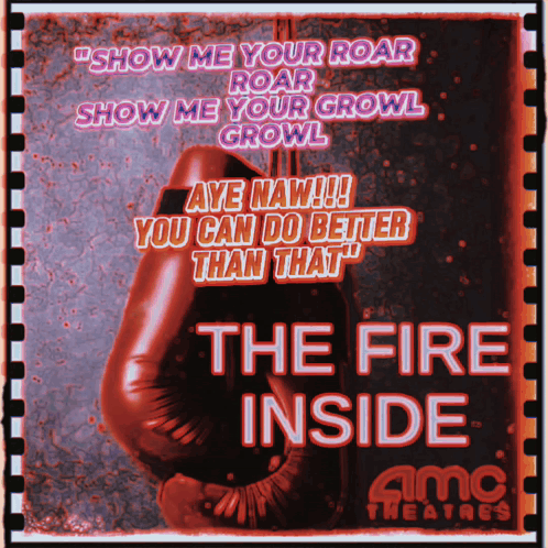 A Movie Poster For The Fire Inside At The Amc Theatre GIF