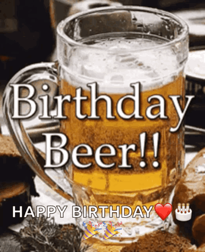 A Mug Of Beer With The Words Birthday Beer Written Above It GIF