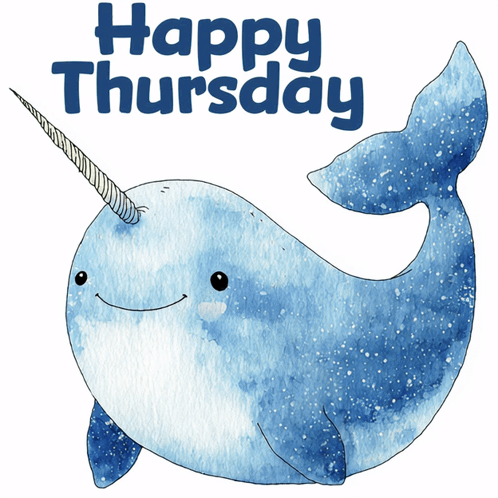 A Narwhal With A Horn And The Words Happy Thursday GIF