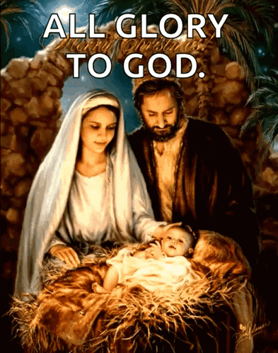 A Nativity Scene With The Words All Glory To God On The Bottom GIF