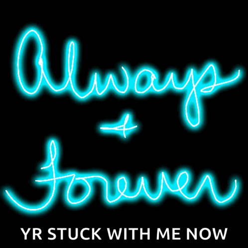 A Neon Sign That Says ' Always + Forever ' On It GIF