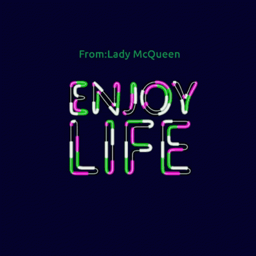 A Neon Sign That Says Enjoy Life On It GIF