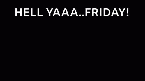 A Neon Sign That Says Hell Yaaa Friday On It GIF