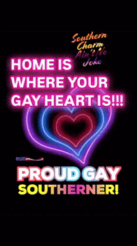 A Neon Sign That Says Home Is Where Your Gay Heart Is Proud Gay Southerner GIF