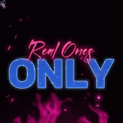 A Neon Sign That Says Real Ones Only On A Black Background GIF