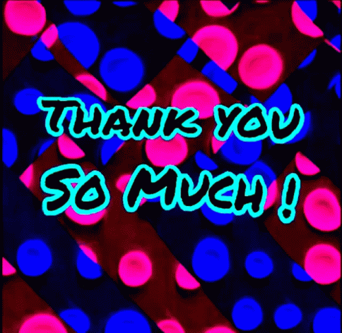 A Neon Sign That Says Thank You So Much On A Colorful Background GIF