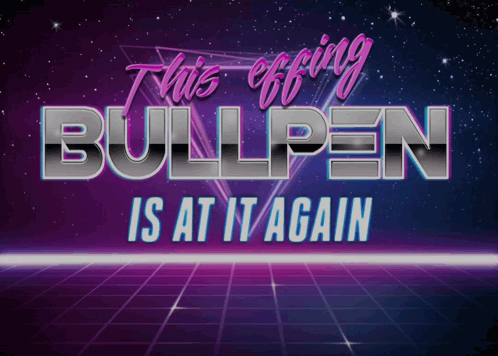 A Neon Sign That Says This Effing Bullpen Is At It Again GIF